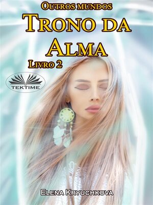 cover image of Outros Mundos. Trono Da Alma. Livro 2